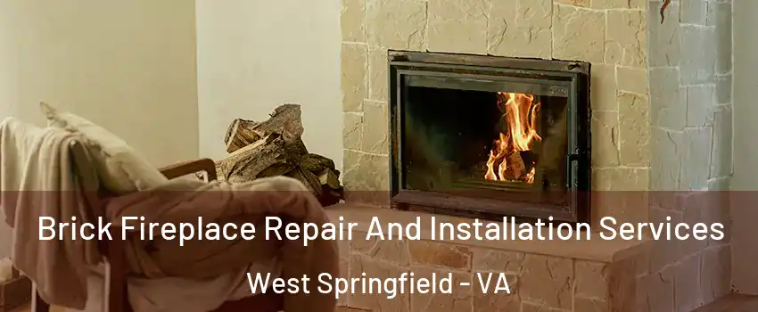  Brick Fireplace Repair And Installation Services West Springfield - VA