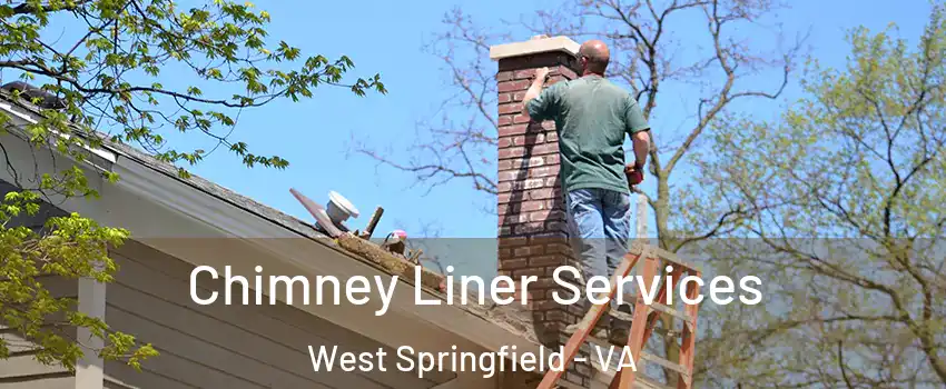  Chimney Liner Services West Springfield - VA