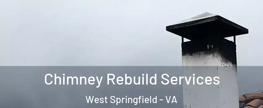  Chimney Rebuild Services West Springfield - VA