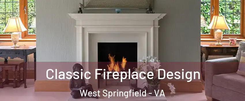  Classic Fireplace Design West Springfield - VA