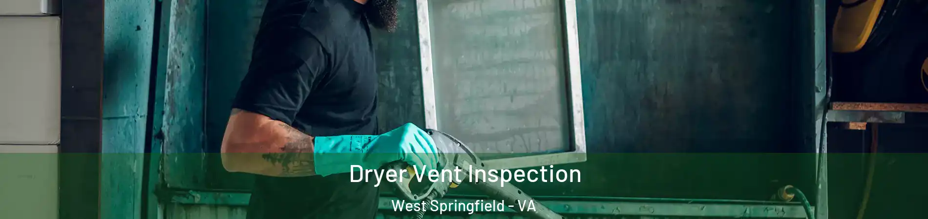  Dryer Vent Inspection West Springfield - VA