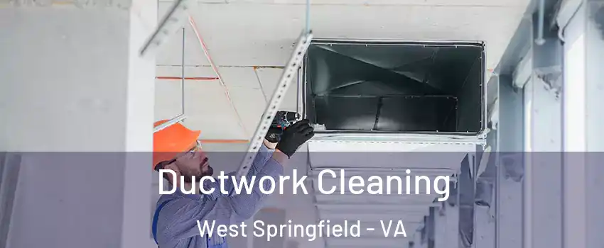  Ductwork Cleaning West Springfield - VA