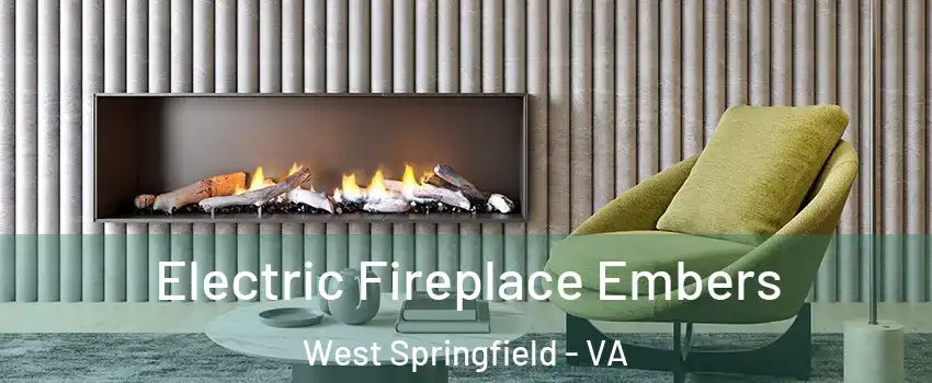  Electric Fireplace Embers West Springfield - VA