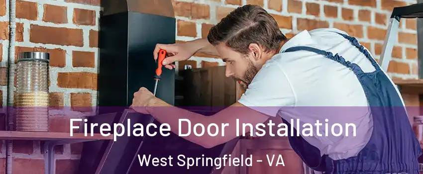  Fireplace Door Installation West Springfield - VA