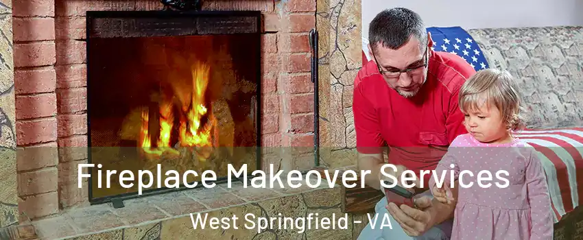  Fireplace Makeover Services West Springfield - VA