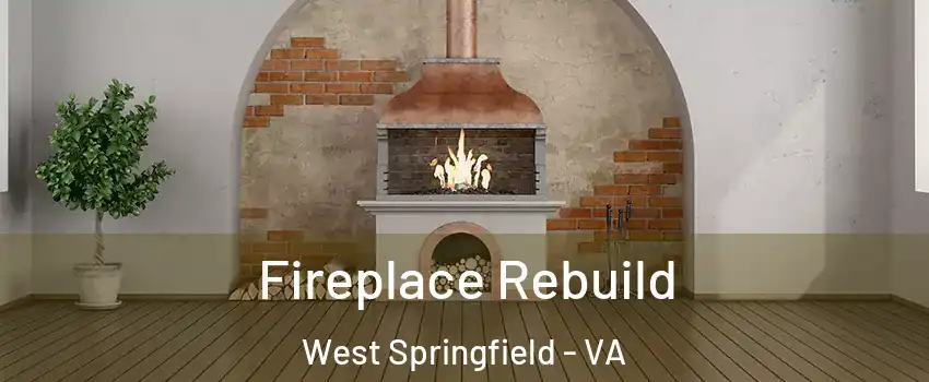  Fireplace Rebuild West Springfield - VA