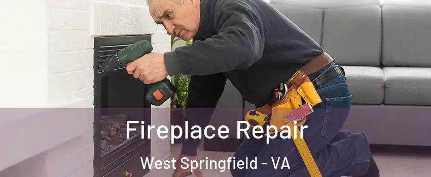  Fireplace Repair West Springfield - VA