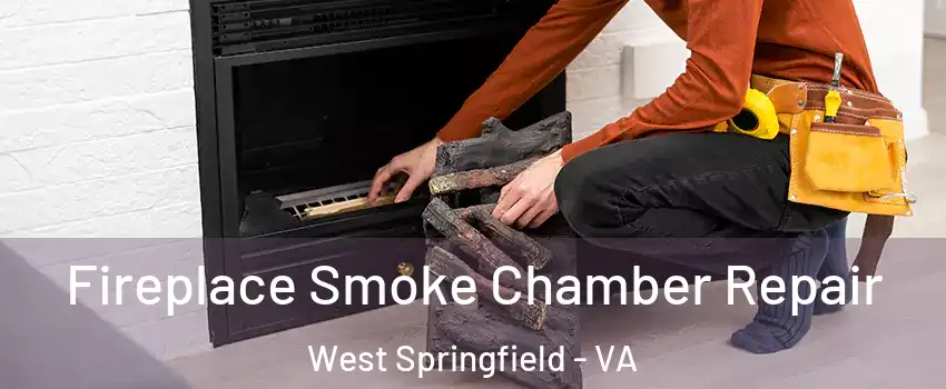  Fireplace Smoke Chamber Repair West Springfield - VA