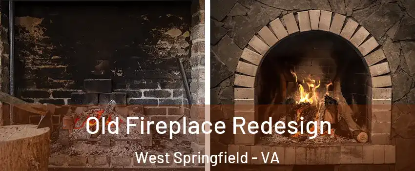  Old Fireplace Redesign West Springfield - VA