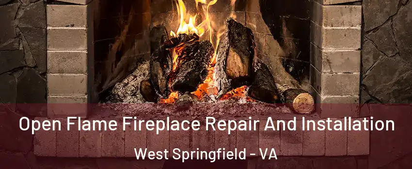  Open Flame Fireplace Repair And Installation West Springfield - VA