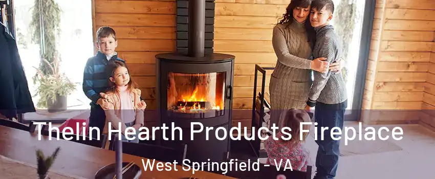  Thelin Hearth Products Fireplace West Springfield - VA
