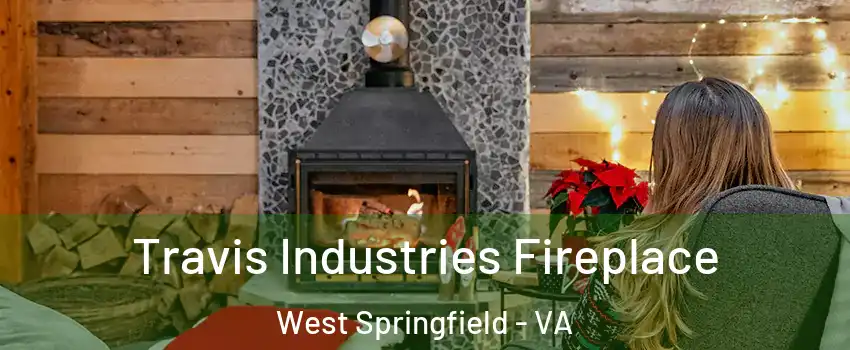  Travis Industries Fireplace West Springfield - VA