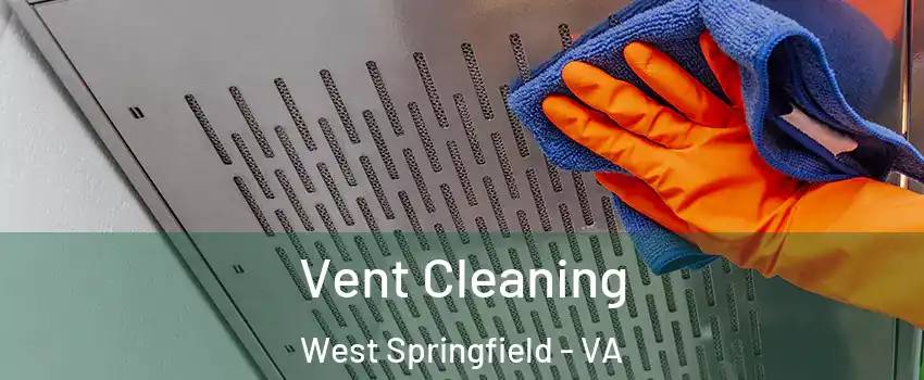  Vent Cleaning West Springfield - VA